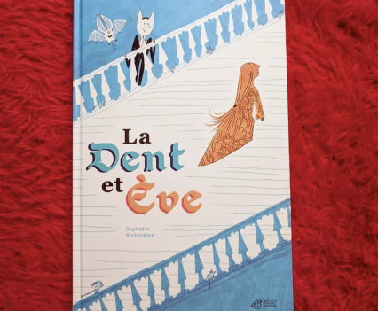 "La Dent et Eve" Thierry Magnier- octobre 2020